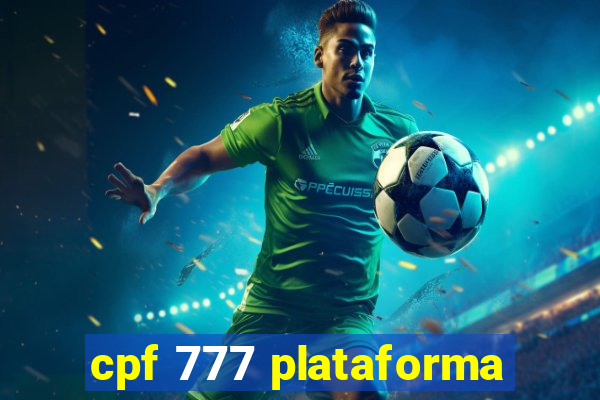 cpf 777 plataforma